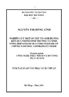 Luận văn Nghiên cứu một số yếu tố ảnh hưởng đến quá trình sinh trưởng và sinh tổng hợp enzym glucose oxydase từ chủng nấm mốc aspergillus niger